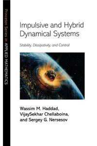 Impulsive and Hybrid Dynamical Systems