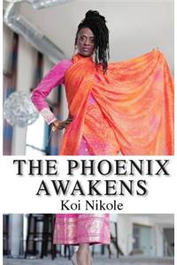 Phoenix Awakens