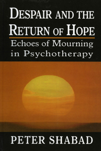 Despair and the Return of Hope