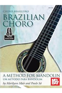 Brazilian Choro: A Method for Mandolin and Bandolim