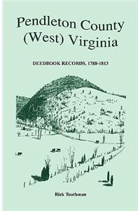 Pendleton County, (West) Virginia, Deedbook Records, 1788-1813
