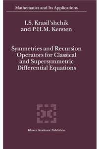 Symmetries and Recursion Operators for Classical and Supersymmetric Differential Equations