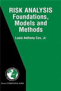 Risk Analysis Foundations, Models, and Methods