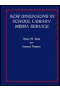 New Dimensions in School Library Media Service