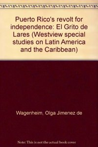 Puerto Rico's Revolt for Independence: El Grito de Lares