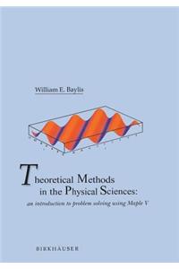Theoretical Methods in the Physical Sciences: An Introduction to Problem Solving Using Maple V