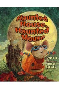 Haunted House, Haunted Mouse