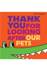 Thank You for Looking After Our Pets