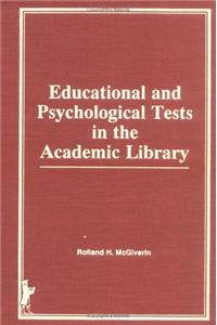 Educational and Psychological Tests in the Academic Library