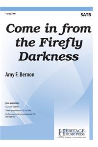 Come in from the Firefly Darkness