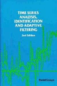 Time Series Analysis, Identification and Adaptive Filtering