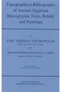 Topographical Bibliography of Ancient Egyptian Hieroglyphic Texts, Reliefs and Paintings. Volume I