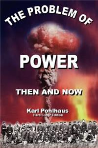 The Problem of Power- Then and Now