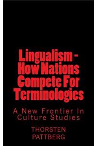 Lingualism - How Nations Compete For Terminologies