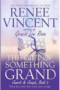 Gift of Something Grand