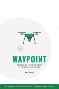 Waypoint: Mapping the Future of Talent in the Age of Automation