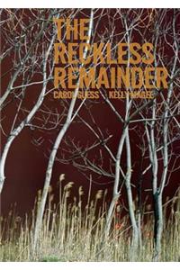 The Reckless Remainder