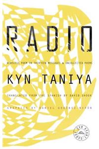 Radio: Wireless Poem in Thirteen Messages & Uncollected Poems
