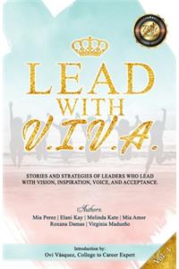 Lead with V. I. V. A.