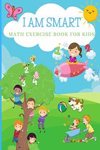 I AM SMART Math Exercise Book for Kids
