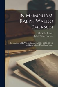 In Memoriam. Ralph Waldo Emerson