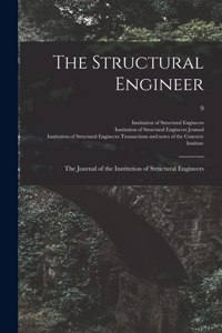 Structural Engineer; the Journal of the Institution of Structural Engineers; 9