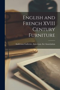English and French XVIII Century Furniture