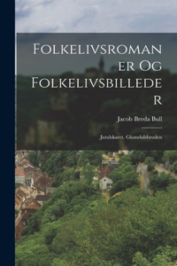 Folkelivsromaner Og Folkelivsbilleder