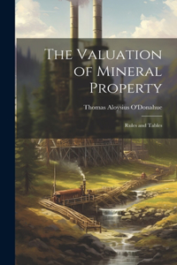 Valuation of Mineral Property; Rules and Tables