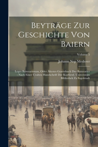 Beyträge Zur Geschichte Von Baiern