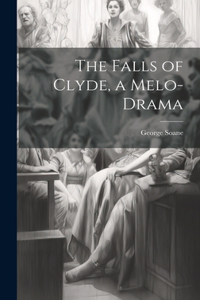 Falls of Clyde, a Melo-Drama