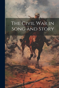 Civil War in Song and Story