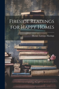 Fireside Readings for Happy Homes