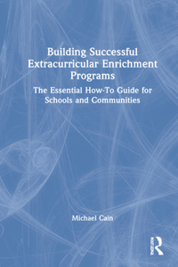 Building Successful Extracurricular Enrichment Programs
