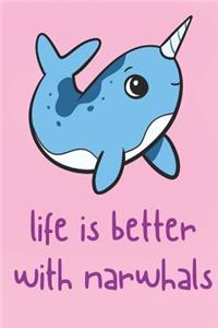 Life Is Better With Narwhals