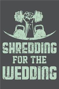 Shredding For The Wedding