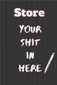 Store your Shit in Here