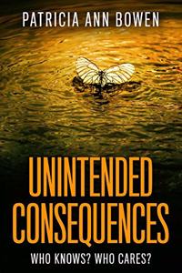 Unintended Consequences