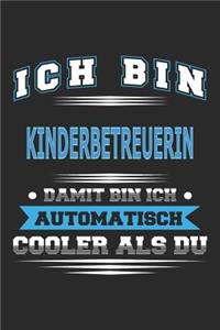 Ich bin Kinderbetreuerin Damit bin ich automatisch cooler als du