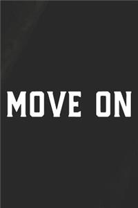 Move On: Daily Success, Motivation and Everyday Inspiration For Your Best Year Ever, 365 days to more Happiness Motivational Year Long Journal / Daily Notebo