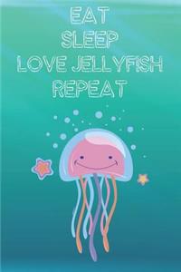 Eat Sleep Love Jellyfish Repeat