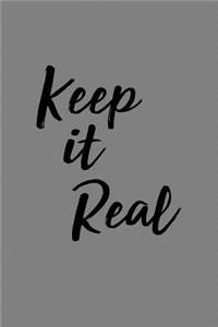 Keep It Real
