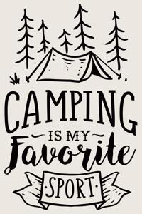 Camping Is My Favorite Sport