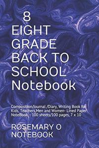 8 EIGHT GRADE BACK TO SCHOOL Notebook