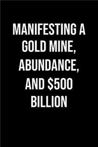 Manifesting A Gold Mine Abundance And 500 Billion