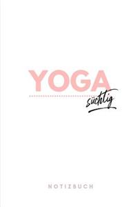 Yoga süchtig Notizbuch