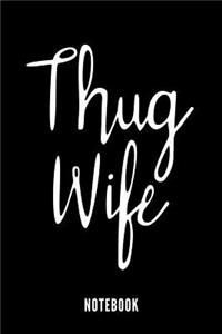 Thug Wife - Notebook