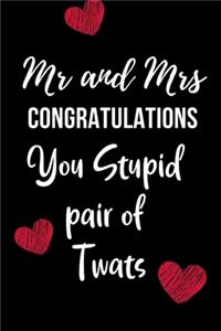 Mr And Mrs Congratulations You Stupid Pair Of Twats