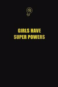 Girls Have Super Powers