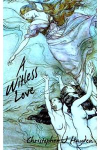 Witless Love